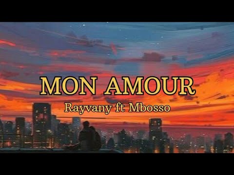 MON AMOUR Rayvanny Ft Mbosso Official Lyrics Video