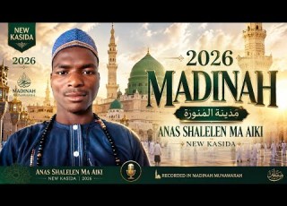 Madinah Anas Shalelen Ma Aiki 2026 Official Audio