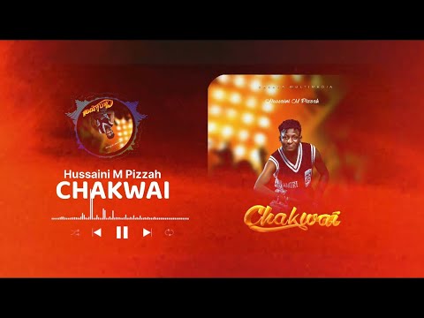 Hussaini M Pizzah Chakwai Official Audio Hausa Latest 2026