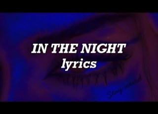  The Weeknd In The Night Lyrics