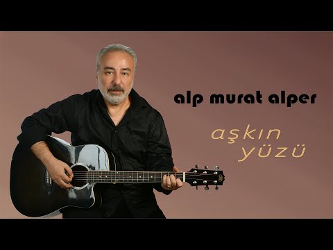 Alp Murat Alper Aşkın Yüzü