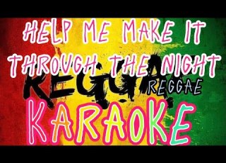 Help Me Make It Through The Night Reggae Karaoke Cover