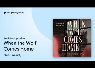  When The Wolf Comes Home By Nat Cassidy Audiobook Preview