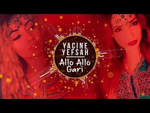 YACINE YEFSAH 2017 ALLO ALLO GARI