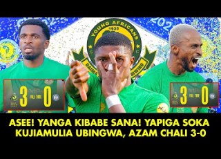  ASEE YANGA KIBABE SANA YAPIGA SOKA LA KIBINGWA KUIZIMA AZAM 3 0 BACCA DEPU PACOME UNSTOPPABLE