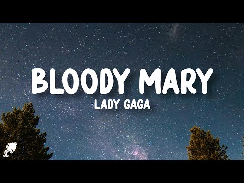 Lady Gaga Bloody Mary Lyrics