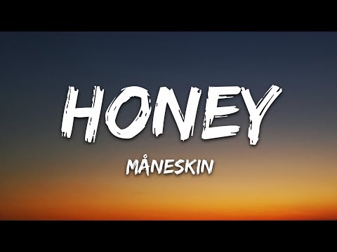 Måneskin HONEY ARE U COMING Lyrics