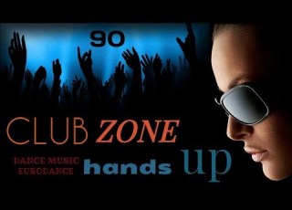  Clubzone Hands Up Dance Music Eurodance 90 Songs Hits 90s Europop Techno Hip Hop Disco 90