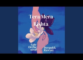  Tera Mera Rishta Epic Orchestral