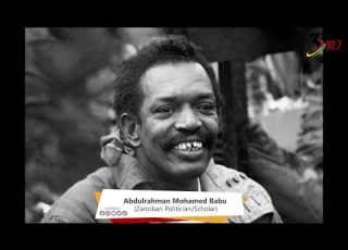 Blakk Rasta Tells The Story Of Abdulrahman Mohamed Babu Zanzibari Politician Scholar