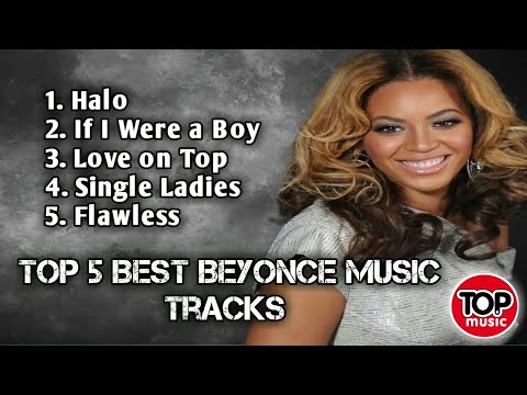 Top 5 Best Beyonce Music Tracks Non Stop Playlist