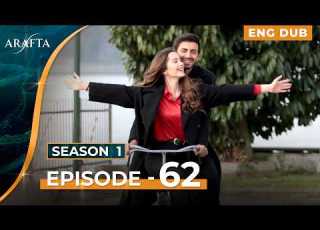 ARAFTA Full Episode 62 Turkish Drama In English Dubbed Arafta Englishdub