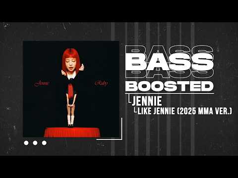 JENNIE Like JENNIE 2025 MMA Version BASS BOOSTED