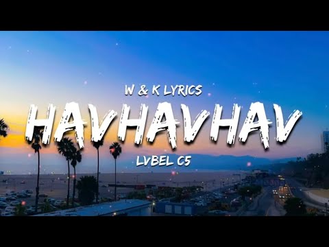 LVBEL C5 HAVHAVHAV Lyrics