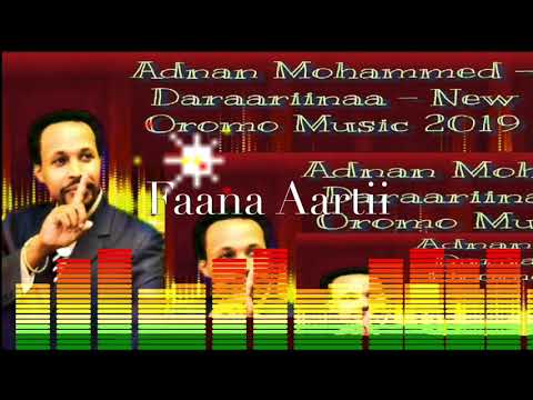 Adnan Mohammed Daraariinaa New Oromoo Music 2019