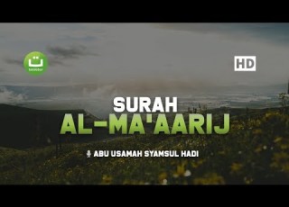 29 70 Surah Al Ma Aarij Abu Usamah Syamsul Hadi Tadabbur Daily