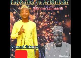  Sabuwar Kasidar Ahmad Abdallah Labbaika Ya Arifullahi 2023