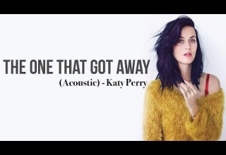 Katy Perry The One That Got Away Acoustic Version Full HD Lyrics