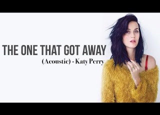 Katy Perry The One That Got Away Acoustic Version Full HD Lyrics