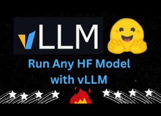  Serve Any Hugging Face Model With VLLM Hands On Tutorial