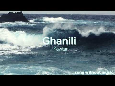 Ghanili Kawtar Song Without Music