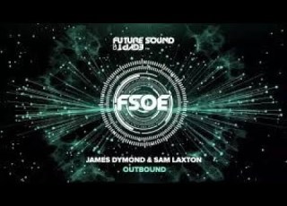 James Dymond Sam Laxton Outbound Extended Mix 2020 Trance Full Version High Quality