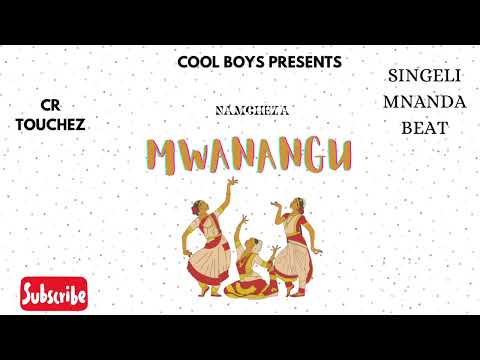 Namcheza Mwanangu Official Singeli Mnanda Beat By Cr Touchez