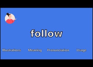 FOLLOW Meaning And Pronunciation
