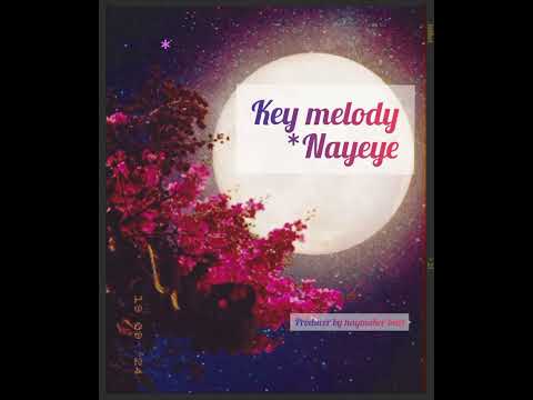 KEY MELODY NAYEYE Officiall Audio Diamond Platnumz Alikiba Rayvanny Harmonize Zumbebaba Next Level