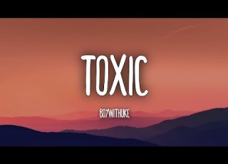  All My Friends Are Toxic BoyWithUke Lyrics Tiktok