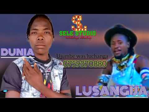 LUSANGIJA Ft DUNIA UJMBE WA LUCHENGA PRO SELE STUDIO 2026