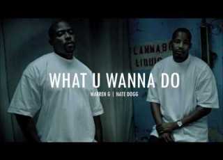  Warren G Nate Dogg What U Wanna Do