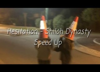 Hesitation Speed Up Shiloh Dynasty