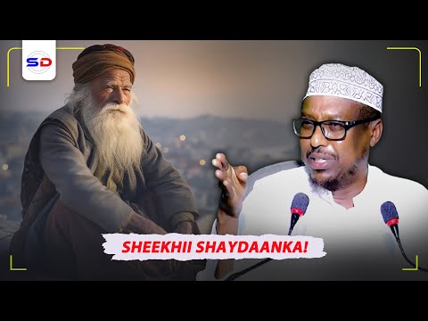 Sh Mustafe X Sheekhii Shaydaanku Duufsaday Ha Tiiraanyoon Oo Wixii Aad Ka Timid Ha Ka Murugoon