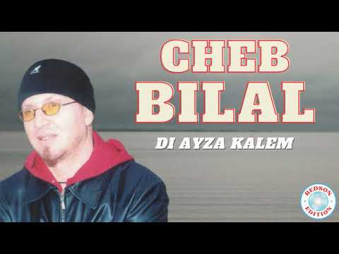 Cheb Bilal Di Ayza Kalem