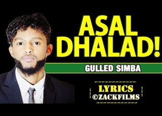GULLED SIMBA ASAL DHALAD ᴴᴰ LYRICS 2017