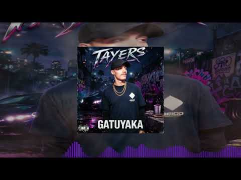 Tayers GATUYAKA Official Audio