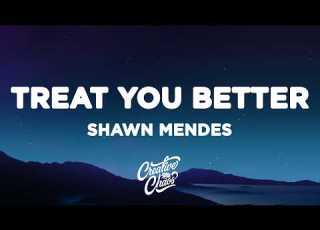  Shawn Mendes Treat You Better Lyrics