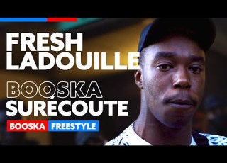  Fresh LaDouille Freestyle Booska Surécoute