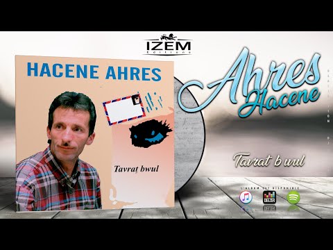 HACENE AHRES Tavrat Bwul OFFICIAL AUDIO HACENE AHRES Tavrat Bwul OFFICIAL AUDIO