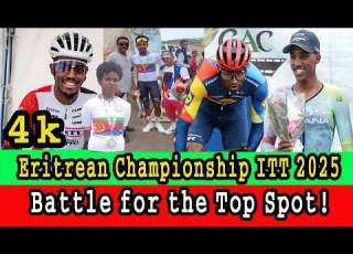  Eritrean Championship ITT 2025 Amanuel Ghebreigzabhier Fastest Cyclists Battle For The Top Spot