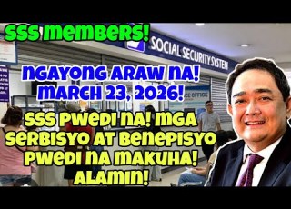 SSS MEMBERS NEWS NGAYONG ARAW NA MARCH 23 2026 SSS PWEDI NA SERBISYO BENEFITS MAKUKUHA NA