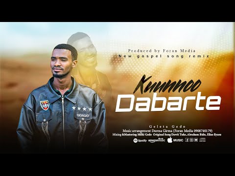 Kuunnoo Dabarte Singer Geleta Gedo