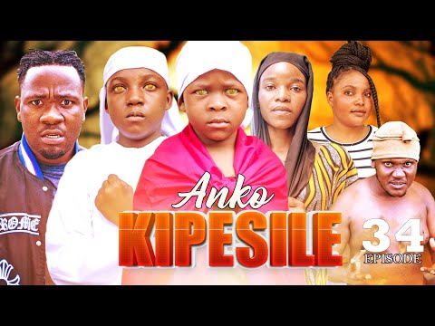 ANKO KIPESILE 34 Full Episode