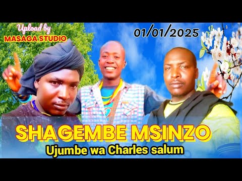 SHAGEMBE MSINZO UJUMBE WA CHARLES SALUM Upload By MASAGA STUDIO Official Audio