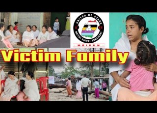 Victim Family Ga Unajaruba Tronglaobi Kumbi Moirang College Phougakchou
