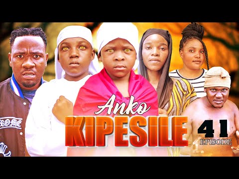 ANKO KIPESILE 41 Full Episode