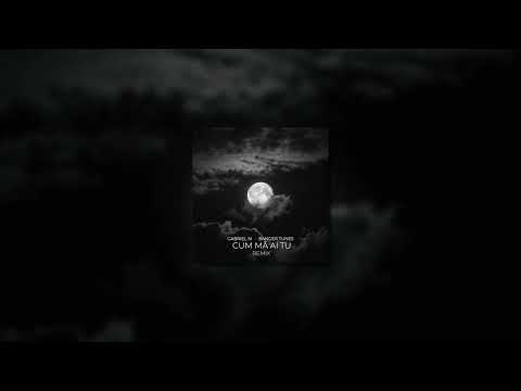 EMAA Cum Mă Ai Tu Gabriel M Remix