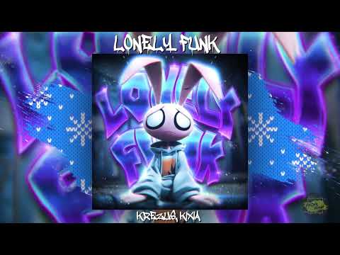 KREZUS X KIXIA LONELY FUNK 1 Hour Version