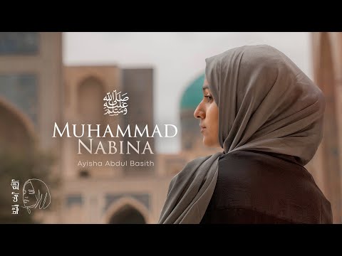 Muhammad Nabina 2023 Ayisha Abdul Basith Official Video Uzbekistan